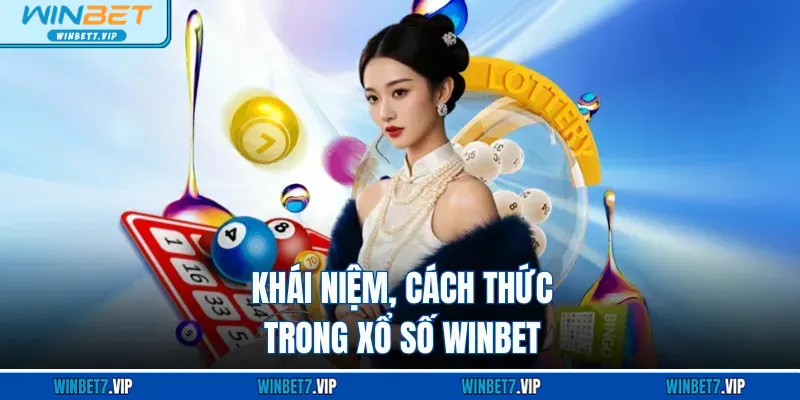 Xổ Số Winbet Khái niệm, cách thức trong xổ số WINBET