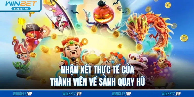 Slot Game Winbet Nhận xét thực tế của thành viên về sảnh quay hũ