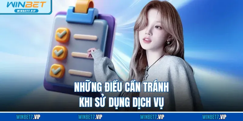 Điều Khoản Dịch Vụ WINBET Những điều cần tránh khi sử dụng dịch vụ